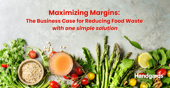 Maximizing Margins: The Business Case for Reducing Food Waste